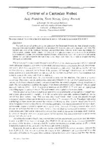 Control of a Cartesian Robot Judy Franklin, Terri Noyes, Gerry Pocock Laboratory/or Perceptual Robotics CompUler and h(formation Science Departmelll University of AI assachusells Amherst. Ala.l.wchusells 01003