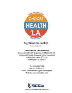 Application Packet Revised October 2014 Choose Health LA Restaurants Los Angeles County Department of Public Health Division of Chronic Disease & Injury Prevention