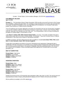 April 12, 2013  Contact: Christa Payton, Communications Manager, [removed], [removed] FOR IMMEDIATE RELEASE April 12, 2013 Chicago, IL — The International Interior Design Association (IIDA) proudly announces 