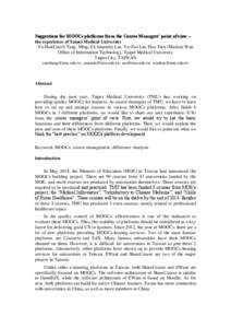 Suggestions for MOOCs platforms from the Course Managers’ point of view -the experience of Taipei Medical University Ya-Hui(Carol) Tang, Ming-Yi(Amanda) Lin, Yu-Zuo Lin, Hsu-Tien (Marian) Wan Office of Information Tech