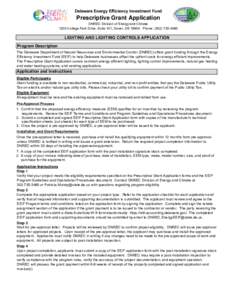 Delaware Energy Efficiency Investment Fund  Prescriptive Grant Application DNREC Division of Energy and Climate 1203 College Park Drive, Suite 101, Dover, DE[removed]Phone: ([removed]