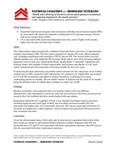 national Coalition for Homeless Veterans “Health and well-being of homeless veterans participating in transitional and supported employment: Six-month outcomes” Leddy, Meaghan, Elina Stefanovics, and Robert Rosenheck