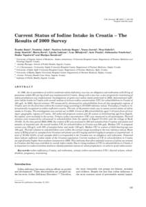 Coll. Antropol: 123–128 Original scientific paper Current Status of Iodine Intake in Croatia – The Results of 2009 Survey Zvonko Kusi}1, Tomislav Juki}1, Sun~ica Andreja Rogan1, Vesna Jure{a2, Nina Dabel