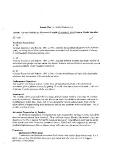 Lesson Plan by: Ashley Radosevich Lesson: Slavery-Abolitionist Movement Length 45 minutes-1 period Age or Grade Intended 8th Grade Academic Standard(s): 8.1.16
