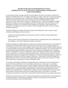 BOARD OF REGENTS FOR HIGHER EDUCATION AFFIRMATIVE ACTION AND EQUAL EMPLOYMENT OPPORTUNITY POLICY STATEMENT As the statewide policy making authority for public higher education in Connecticut, the Board of Regents for Hig
