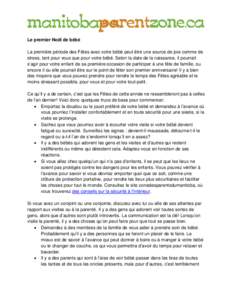 Le premier Noël de bébé La première période des Fêtes avec votre bébé peut être une source de joie comme de stress, tant pour vous que pour votre bébé. Selon la date de la naissance, il pourrait s’agir pour 