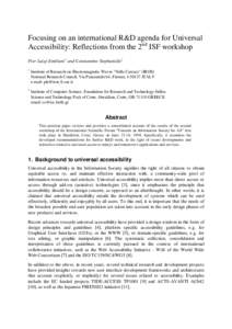 Focusing on an international R&D agenda for Universal Accessibility: Reflections from the 2nd ISF workshop Pier Luigi Emiliani1 and Constantine Stephanidis2 1  Institute of Research on Electromagnetic Waves 