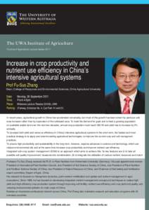 The UWA Institute of Agriculture Food and Agriculture Lecture Series 2011 Increase in crop productivity and nutrient use efficiency in China’s intensive agricultural systems