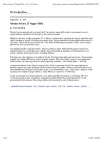 Mexico Seizes 27 Sugar Mills - New York Times  http://query.nytimes.com/gst/fullpage.html?res=9904EFD91639F... September 4, 2001