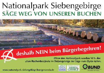 Nationalpark Siebengebirge  SÄGE WEG VON UNSEREN BUCHEN ren !