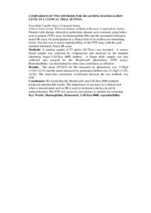 COMPARISON OF TWO METHODS FOR MEASURING HAEMOGLOBIN LEVEL IN A CLINICAL TRIAL SETTING. Tessa Bird, Camilla Hoyos, Conceição Santos Clinical Trials Group, Woolcock Institute of Medical Research, Camperdown, Sydney  Pati