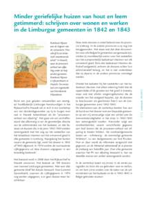 Minder geriefelijke huizen van hout en leem getimmerd: schrijven over wonen en werken in de Limburgse gemeenten in 1842 en 1843 Ruim een jaar geleden verzamelden een veertigtal hoofdzakelijk Limburgse heemkundigen in het