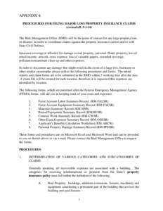 APPENDIX 4: PROCEDURES FOR FILING MAJOR LOSS PROPERTY INSURANCE CLAIMS (revised eff[removed]The Risk Management Office (RMO) will be the point of contact for any large property loss, or disaster, in order to coordinate 