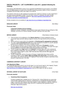 DIGITAL PROJECTS – LIST 18 (BRICMICS 2 June 2011, updated following the meeting) At the Spring 2002 BRICMICS meeting it was suggested that BRICMICS should maintain a list of British and Irish digital projects to includ