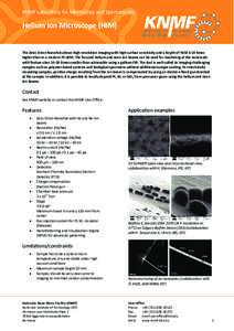 KNMF Laboratory for Microscopy and Spectroscopy  Helium Ion Microscope (HIM) The Zeiss Orion NanoFab allows high-resolution imaging with high surface sensitivity and a depth-of-field 5-10 times higher than in a modern FE