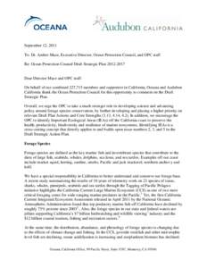 September 12, 2011 To: Dr. Amber Mace, Executive Director, Ocean Protection Council, and OPC staff Re: Ocean Protection Council Draft Strategic Plan[removed]Dear Director Mace and OPC staff: On behalf of our combined 2