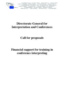 Directorate-General for Interpretation and Conferences Call for proposals Financial support for training in conference interpreting