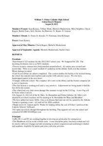 William V. Fisher Catholic High School School Board Minutes August 8, 2012 Members Present: Sean Kenney, Tiffany Wade, Michelle Maskulinski, Mitzi Neighbor, Chuck Rogers, Rachel Jones, Sally Delisio, Joe Barrows, Fr. Rea