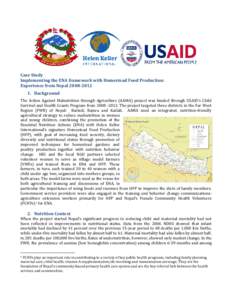 Case Study Implementing the ENA framework with Homestead Food Production: Experience from NepalBackground The Action Against Malnutrition through Agriculture (AAMA) project was funded through USAID’s Chil