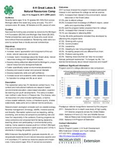 4-H Great Lakes & Natural Resources Camp July 31 to August 6, 2011 (29th year) Audience Seventy teens ages 13 to 15 (grades 8th-10th) from across Michigan attend this week-long camp annually. The 2011