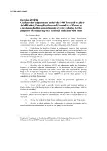 ECE/EB.AIR/113/Add.1  Decision[removed]Guidance for adjustments under the 1999 Protocol to Abate Acidification, Eutrophication and Ground-level Ozone to emission reduction commitments or to inventories for the