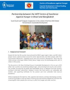 Centre of Excellence against Hunger Capacity Development in School Feeding, Nutrition and Food Security Partnership between the WFP Centre of Excellence Against Hunger in Brazil and Bangladesh