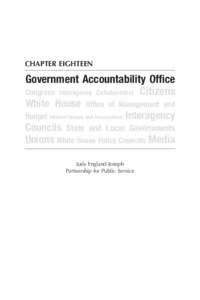 Chapter eighteen  Government Accountability Office Congress Interagency Collaborators Citizens White House Office of Management and Budget Interest Groups and Associations Interagency