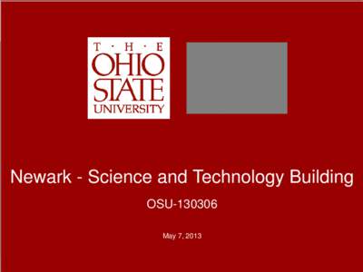 Newark - Science and Technology Building OSU[removed]May 7, 2013 Newark – Science and Technology Building Welcome