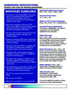 SUBMISSION SPECIFICATIONS  Artwork must meet the following specifications. IMPORTANT GUIDELINES • A printout or hard copy MUST accompany