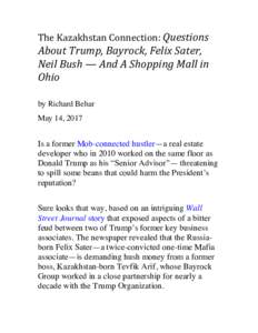 The	Kazakhstan	Connection:	Questions	  About	Trump,	Bayrock,	Felix	Sater, Neil	Bush	—	And	A	Shopping	Mall	in	 Ohio	 by Richard Behar