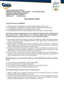 CURSO: BACHARELADO EM DIREITO DISCIPLINA: DIREITO PENAL I – TEORIA DO CRIME PROFESSOR(A): DMITRI NOBREGA AMORIM PERÍODO DA DISCIPLINA: 2º PERÍODO TURNO: NOITE SEMESTRE: 2016.2