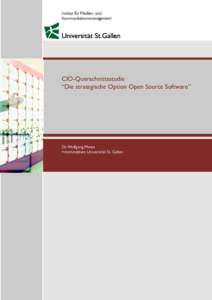 CIO-Querschnittsstudie Die strategische Option Open Source Software Dr. Wolfgang Maass =mcminstitute, Universität St. Gallen