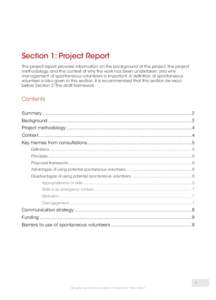 Section 1: Project Report The project report provides information on the background of the project, the project methodology, and the context of why the work has been undertaken and why management of spontaneous volunteer