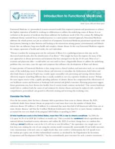 Introduction to Functional Medicine David S. Jones, MD, and Sheila Quinn Functional Medicine is a personalized, systems-oriented model that empowers patients and practitioners to achieve the highest expression of health 