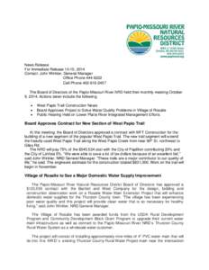 News Release For Immediate Release 10-10, 2014 Contact: John Winkler, General Manager Office Phone[removed]Cell Phone[removed]The Board of Directors of the Papio-Missouri River NRD held their monthly meeting Octobe