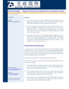 Market Insight  Improved short-term outlook but uncertainties remain Weekly Strategy Report