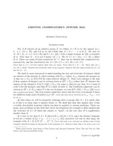 ADDITIVE COMBINATORICS (WINTERAndrew Granville Introduction For A, B subsets of an additive group Z, we define A + B to be the sumset {a +