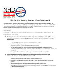 The Patricia Behring Teacher of the Year Award The Patricia Behring Teacher of the Year Award recognizes outstanding National History Day (NHD) teachers. Two winners, one at both the junior level (grades 6-8) and senior 