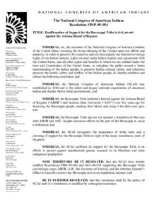 NATIONAL CONGRESS OF AMERICAN INDIANS  The National Congress of American Indians Resolution #PSP[removed]TITLE: Reaffirmation of Support for the Havasupai Tribe in its Lawsuit Against the Arizona Board of Regents