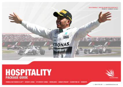 2016 FORMULA 1 BRITISH GRAND PRIX HOSPITALITY FRIDAY 8 – SUNDAY 10 JULY HOSPITALITY PACKAGE GUIDE