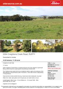 elderseuroa.com.au[removed]Creightons Creek Road, RUFFY Guaranteed to impress[removed]hectares, [removed]acres Creightons Creek Ruffy