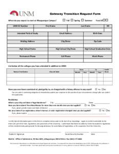 Gateway Transition Request Form   When do you expect to start at Albuquerque Campus? UNM ID Number