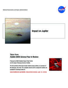 National Aeronautics and Space Administration  Impact on Jupiter Taken from: Hubble 2009: Science Year in Review