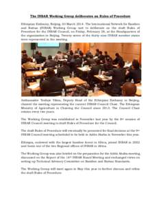 The INBAR Working Group deliberates on Rules of Procedure Ethiopian Embassy, Beijing, 03 March[removed]The International Network for Bamboo and Rattan (INBAR) Working Group met to deliberate on the draft Rules of Procedure