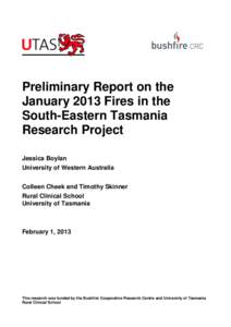 Preliminary Report on the January 2013 Fires in the South-Eastern Tasmania Research Project Jessica Boylan University of Western Australia