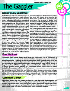 The Gaggler  Volume VI • Issue II • October 2010 Gaggle’s New Social Wall Facebook has been in the news a lot lately, and now in
