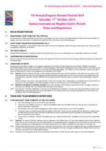 7th Annual Dragons Abreast Festival 2014 – Rules and Regulations  7th Annual Dragons Abreast Festival 2014 Saturday, 11th October, 2014, Sydney International Regatta Centre, Penrith Rules and Regulations