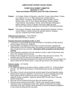 LAMBTON KENT DISTRICT SCHOOL BOARD PARENT INVOLVEMENT COMMITTEE September 17, 2012 Sarnia and Chatham Education Centre (Via Video Conference)  Present: