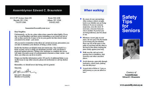 When walking  Assemblyman Edward C. Braunstein[removed]39th Avenue, Suite 238 Bayside, NY[removed]3588