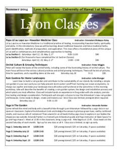 Summer[removed]Lyon Arboretum—University of Hawai`i at Mānoa Lyon Classes Papa Lā`au Lapa`au—Hawaiian Medicine Class